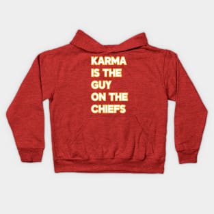 Karma Is the Guy On the Chiefs v4 Kids Hoodie